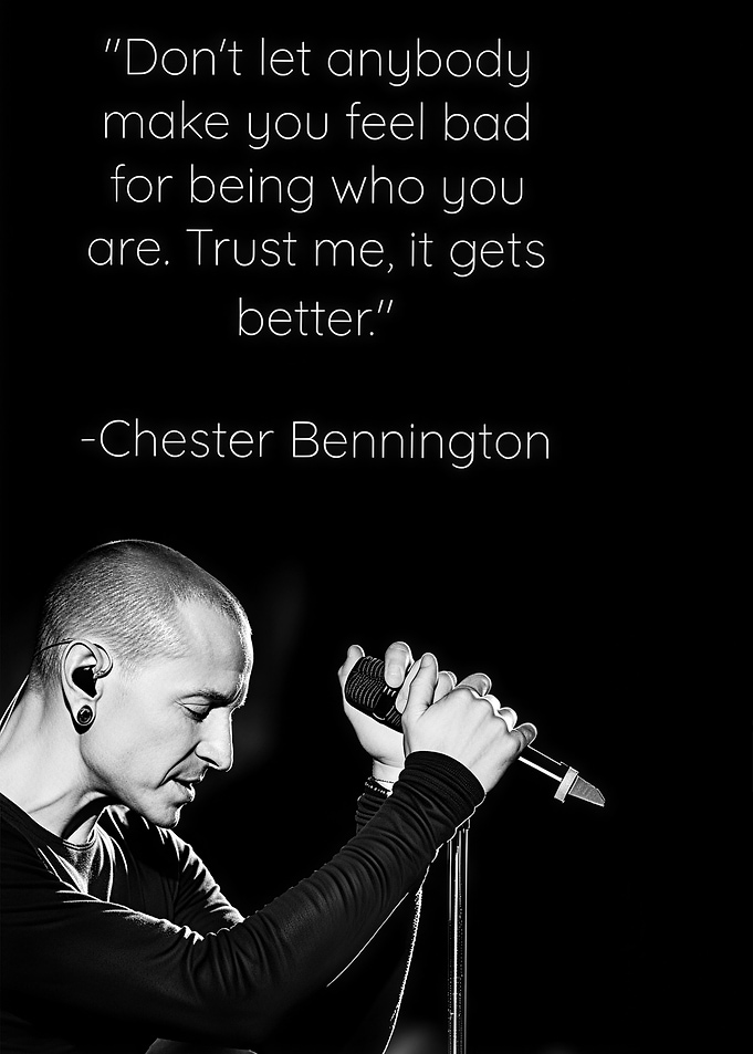 Chester Bennington Inspirational Quote Poster