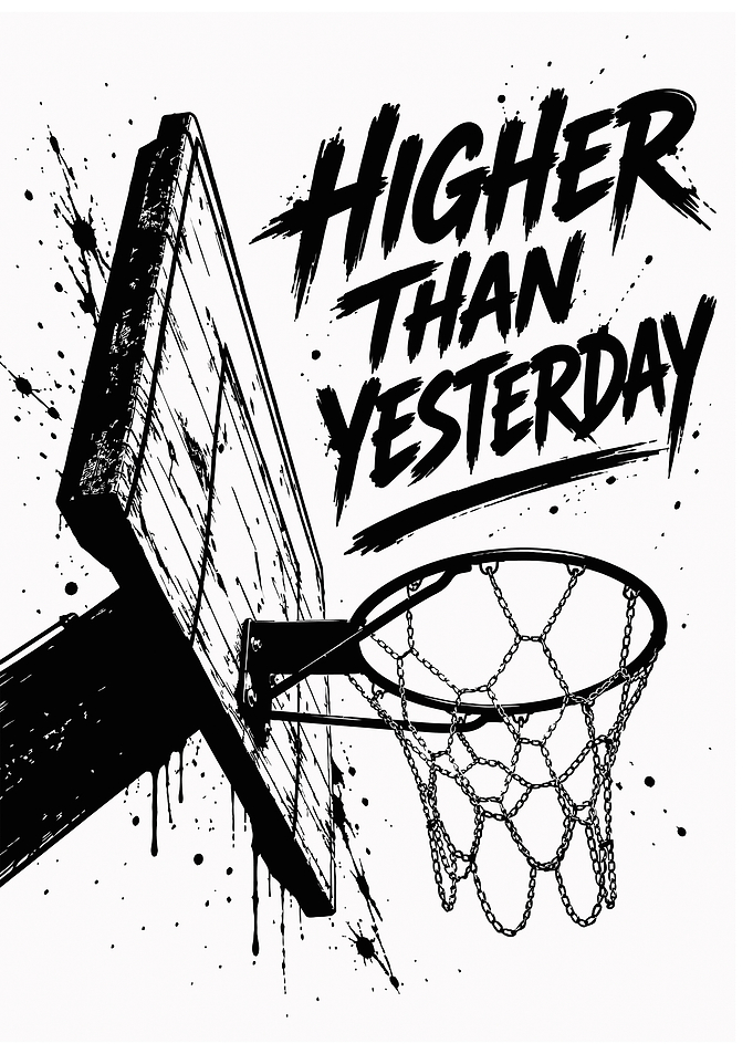 Higher Than Yesterday Basketball Art