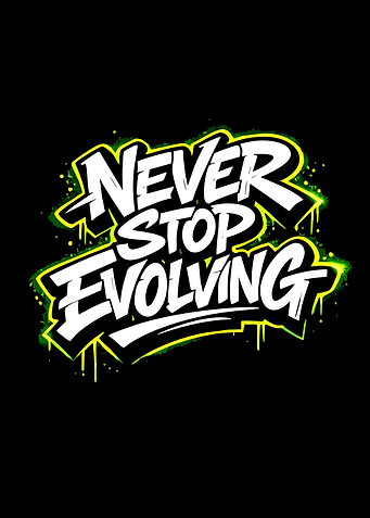 Never Stop Evolving Graffiti Text Art