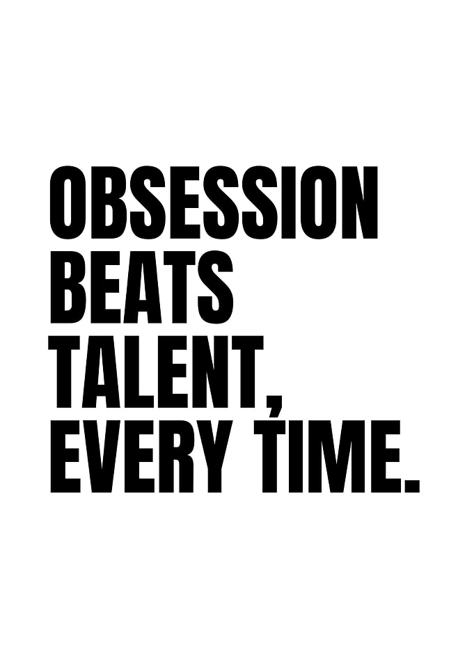 Obsession Beats Talent Motivational Quote
