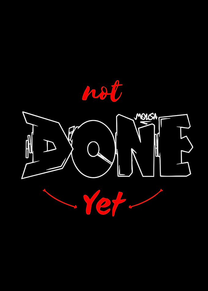 Not Done Yet Graffiti Typography