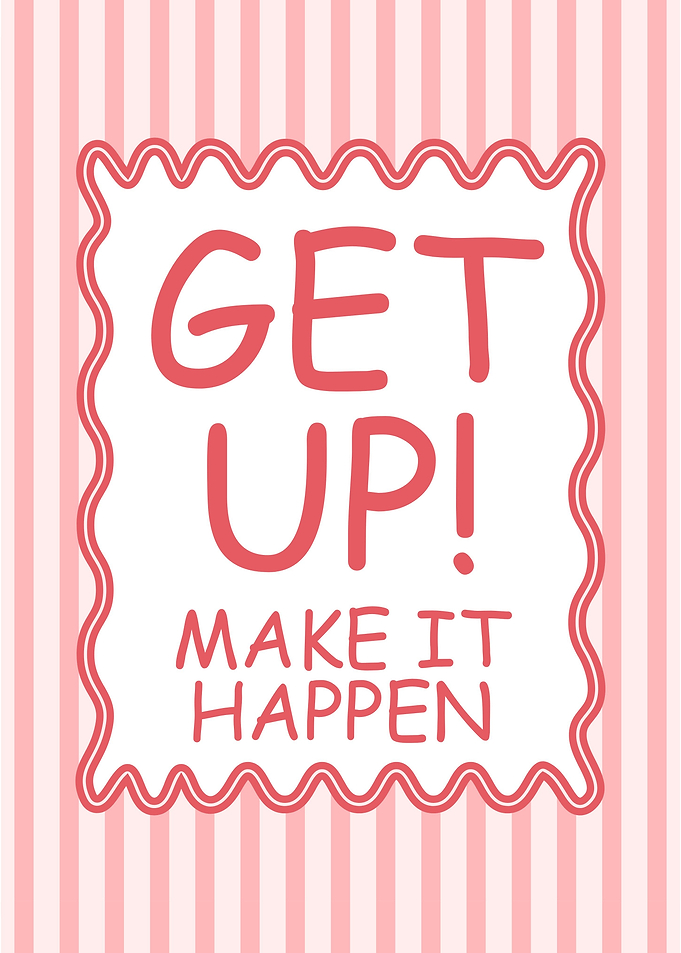Get Up Make It Happen Poster