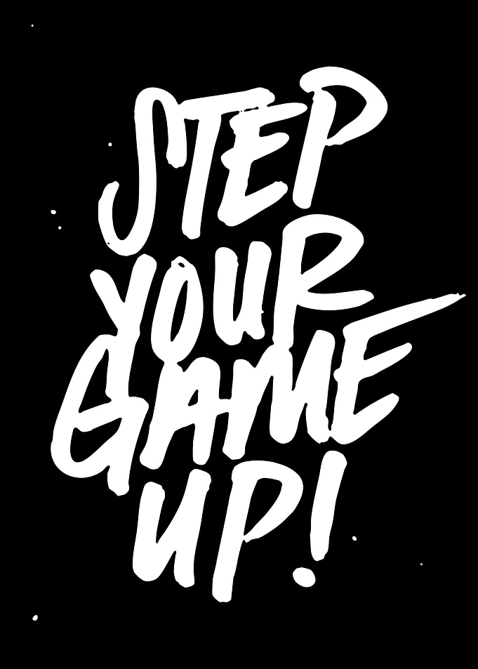 Step Your Game Up Typography