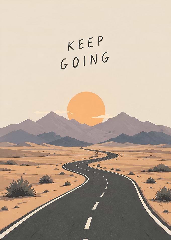 Keep Going Desert Road Poster