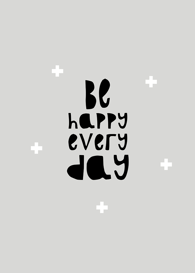 Be Happy Every Day Typography Poster