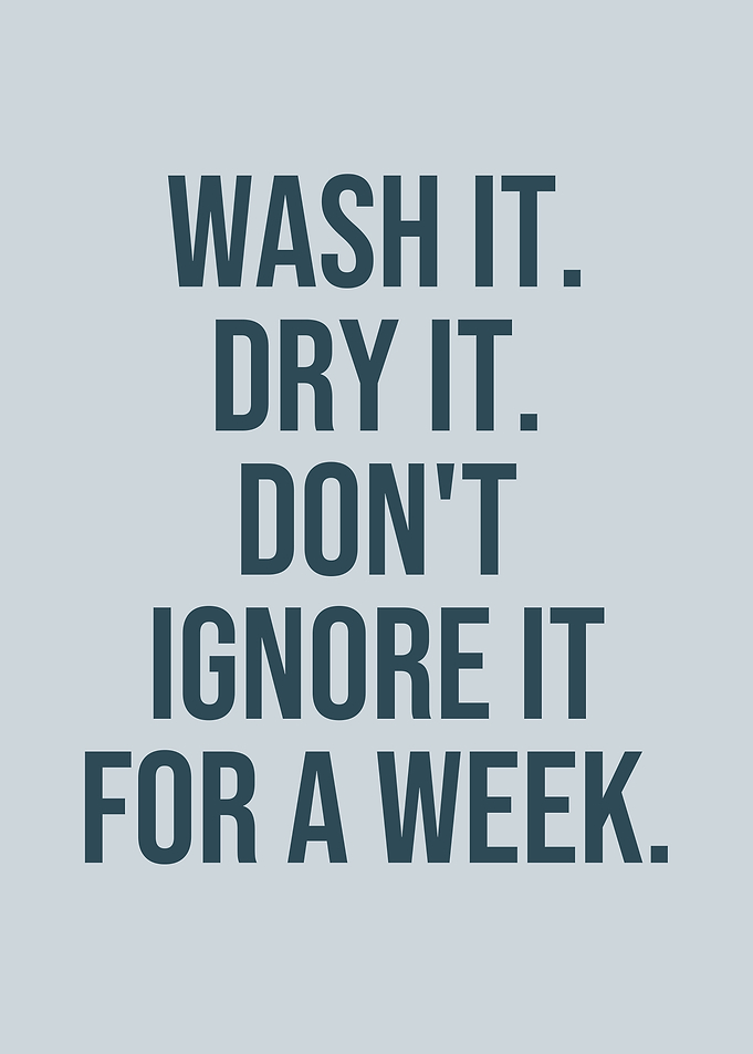 Wash it, dry it, don't ignore it for a week, funny laundry sign