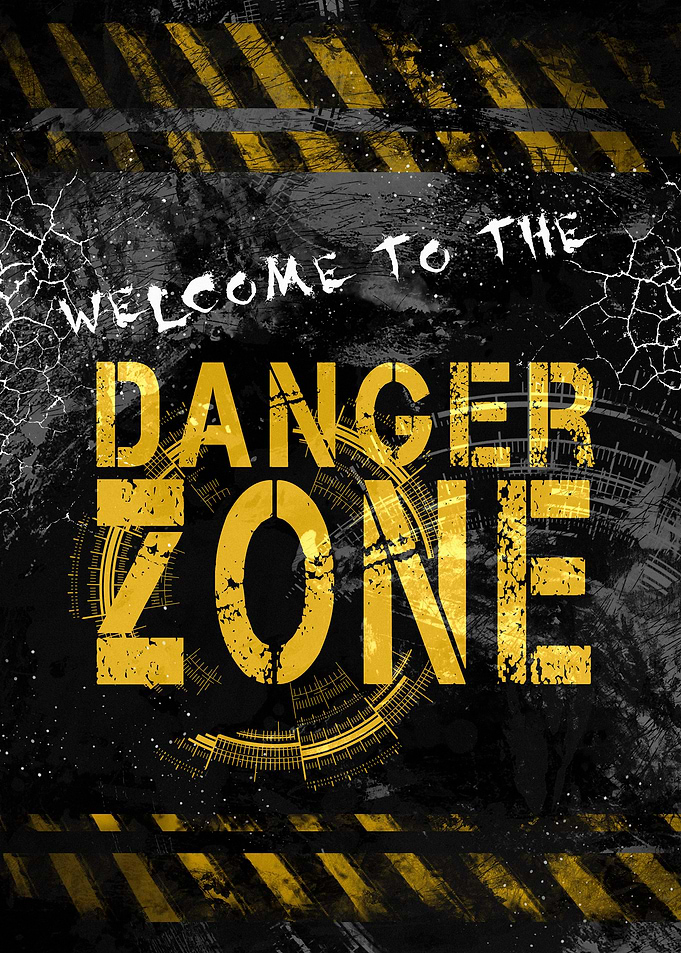 Welcome to the Danger Zone Poster