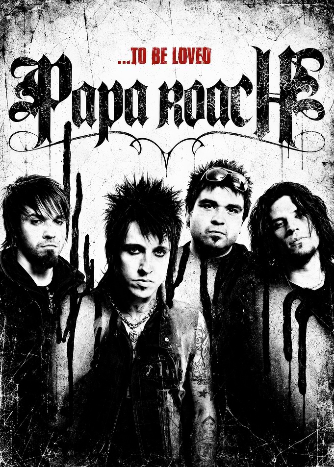Papa Roach To Be Loved Poster