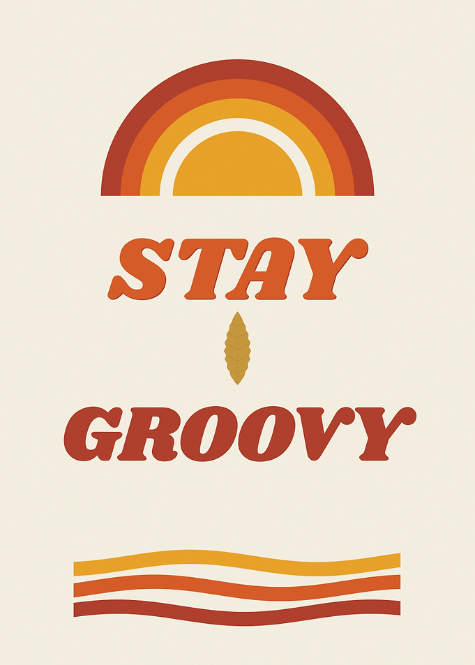 Stay Groovy Retro Poster