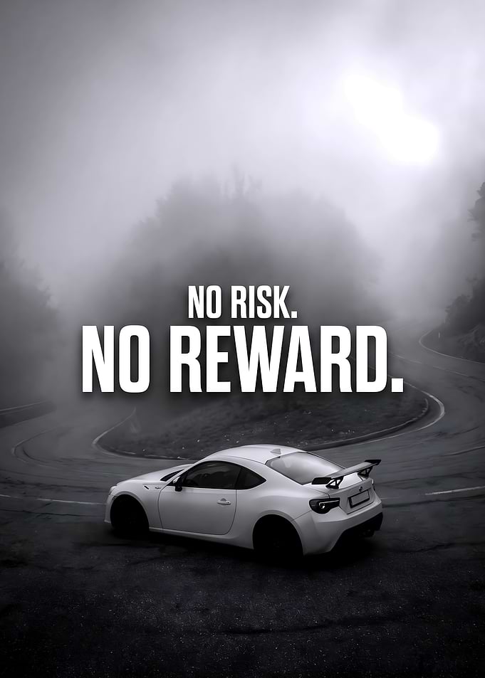 No Risk No Reward Car Poster