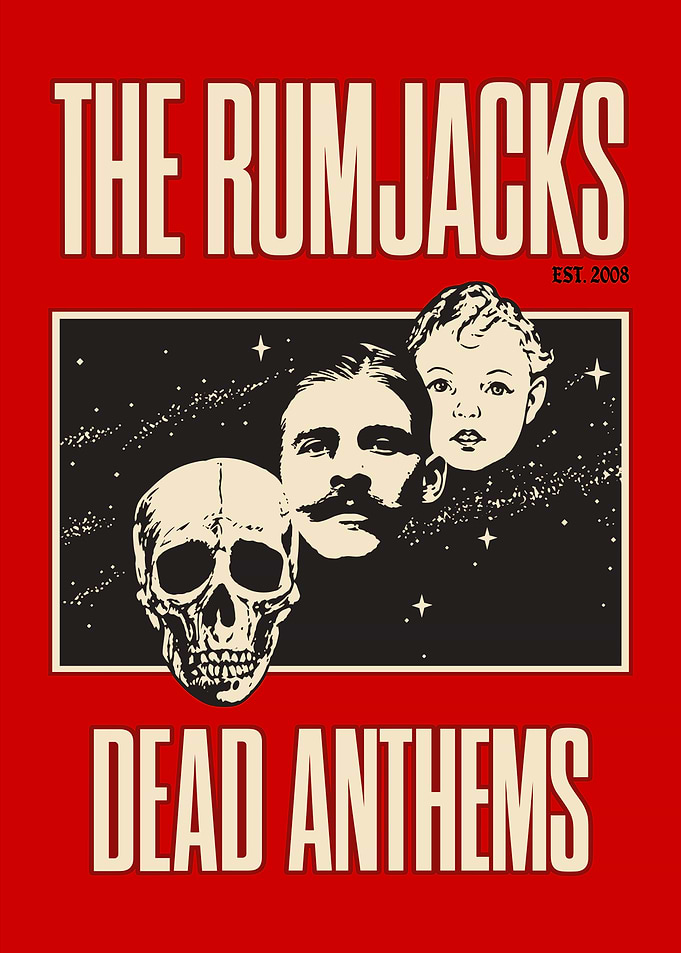 The Rumjacks Dead Anthems Poster