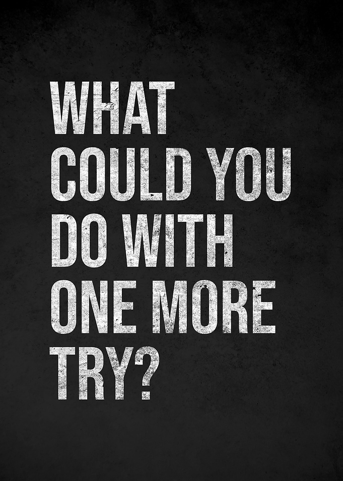 Inspirational ONE MORE TRY? Quote Poster