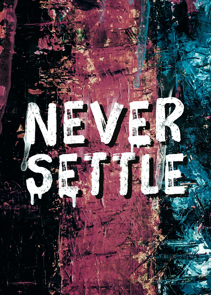 Never Settle Abstract Motivational Poster