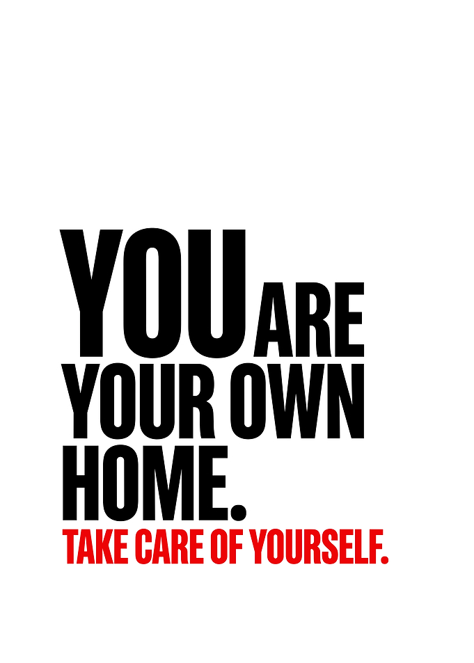 You Are Your Own Home Quote