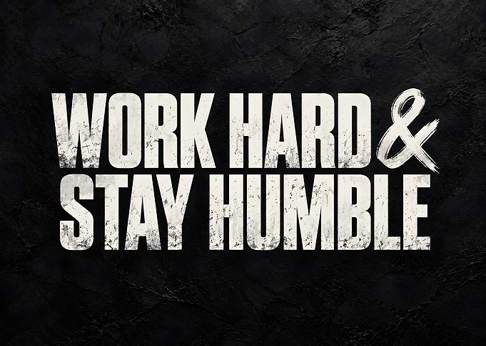 Work Hard Stay Humble