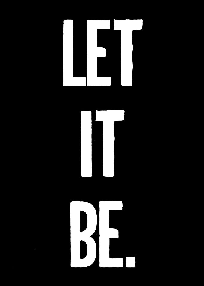 Let It Be Typography Poster