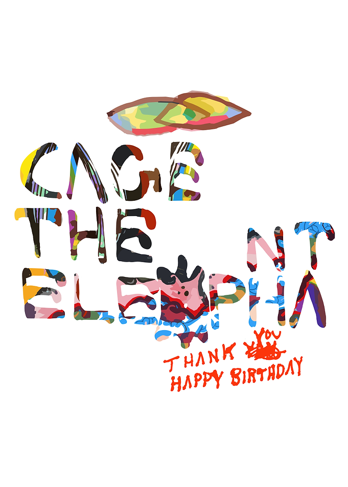 Cage the Elephant Thank You Happy Birthday