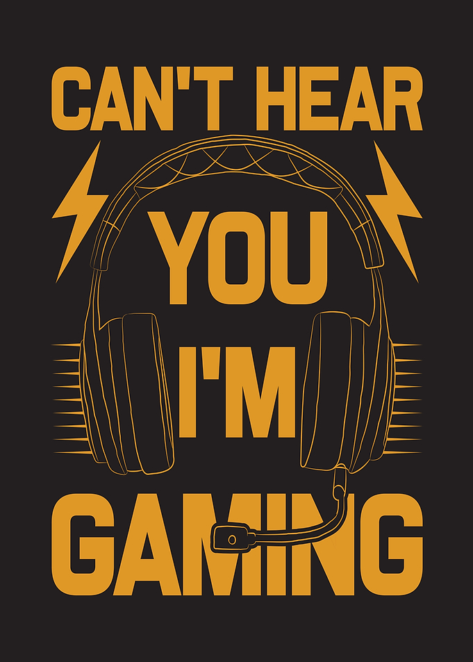 Can't Hear You I'm Gaming Design