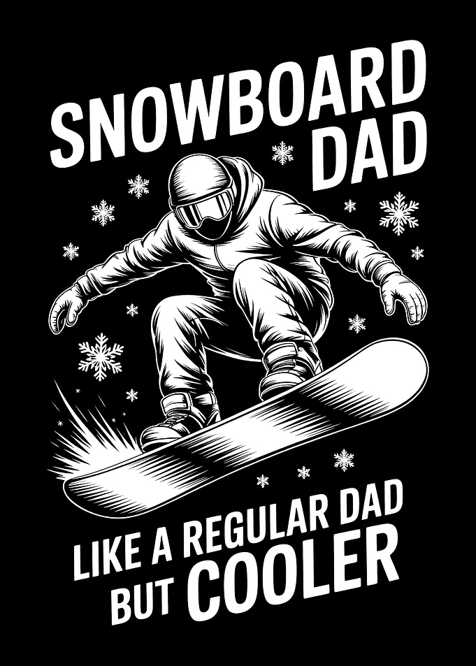 Snowboard Dad Like A Regular Dad