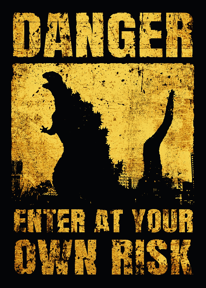 Godzilla: Enter at Your Own Risk