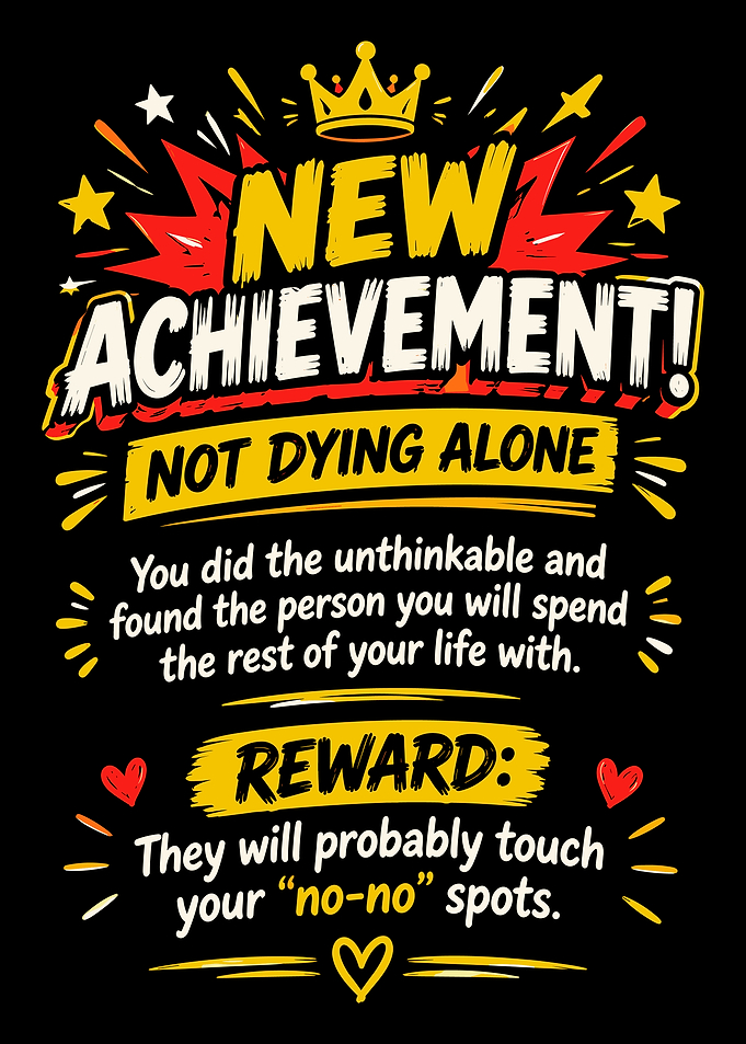 New Achievement Not Dying Alone Graphic