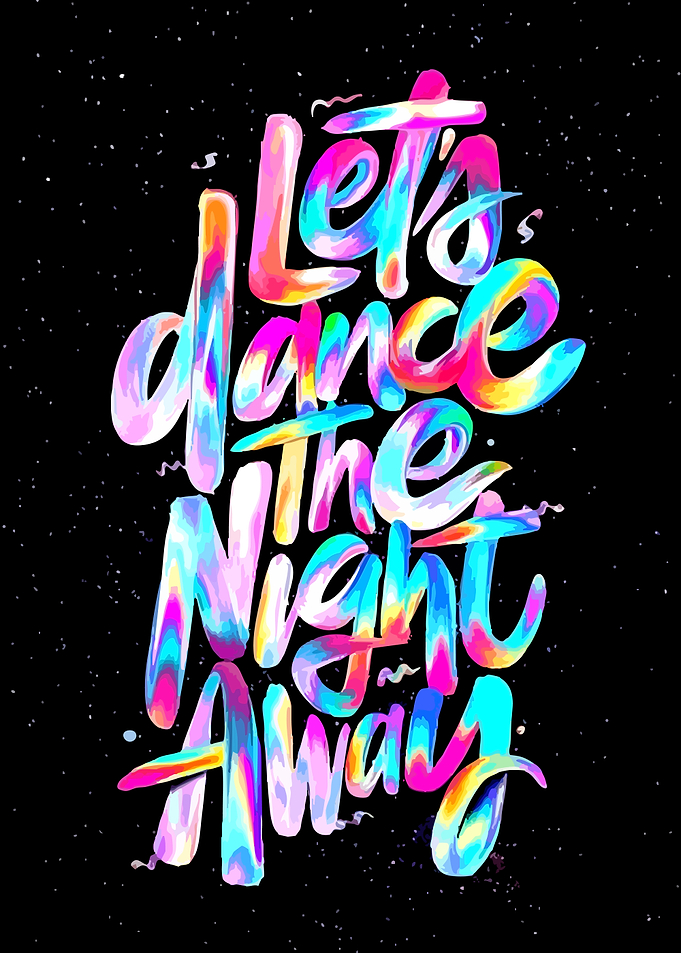 Let's Dance The Night Away Typography