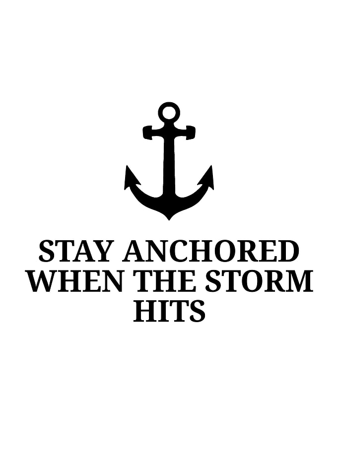 Stay Anchored Inspirational Quote Poster