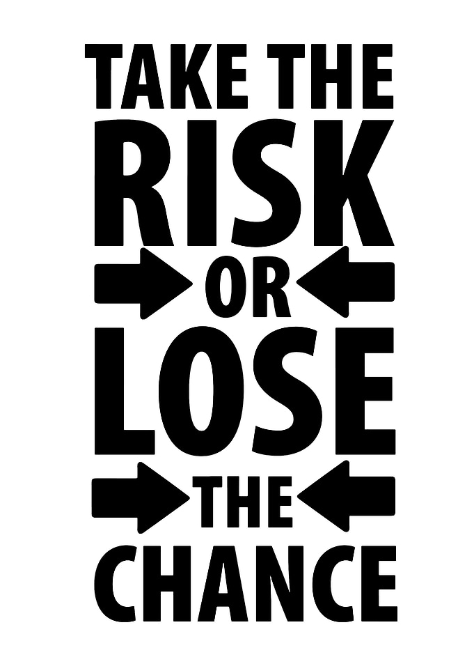Take The Risk Motivational Quote