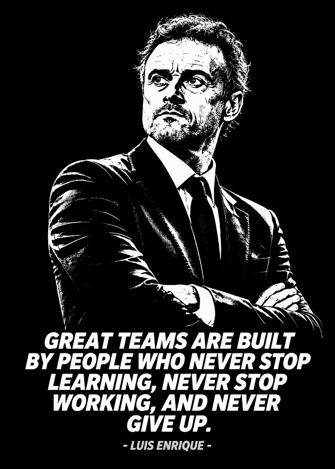Luis Enrique Inspirational Quote Poster