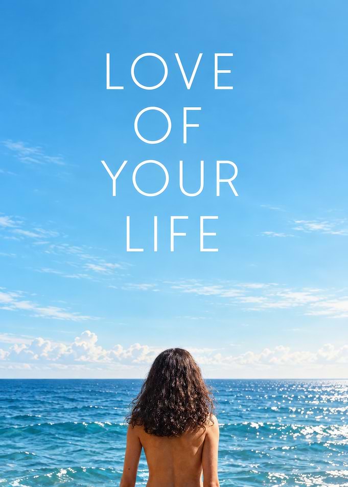 Love of Your Life Inspirational Poster