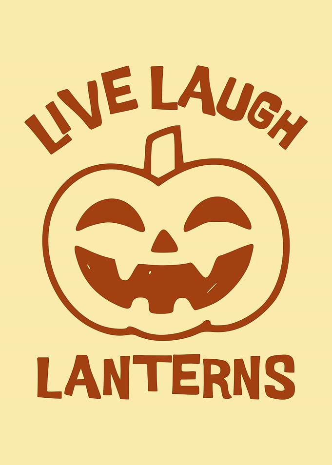 Live Laugh Lanterns Funny Laughing Halloween Pumpkin Spooky Humor