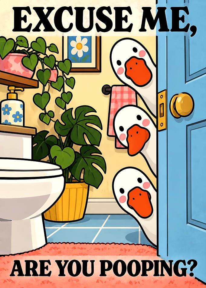 Funny Goose Bathroom Intrusion Poster