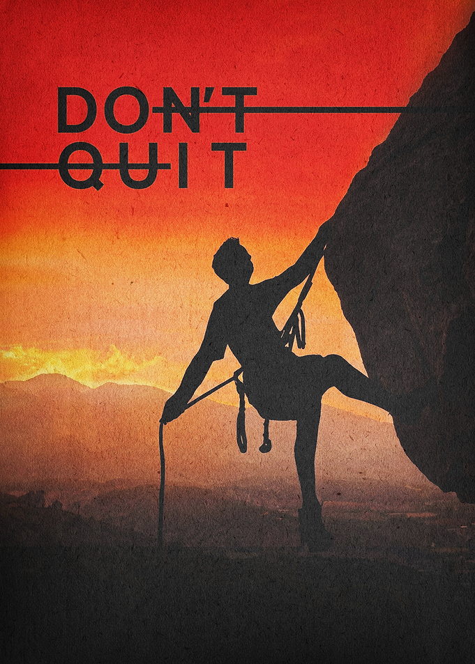 Don't Quit Climbing Motivational Po