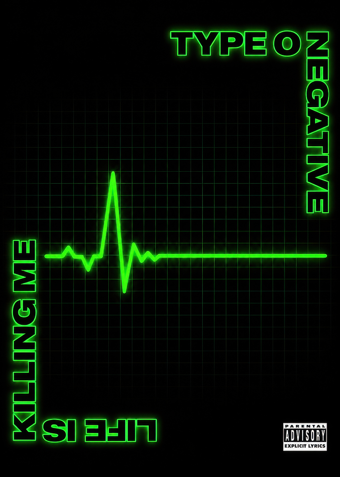 Type O Negative Life Is Killing Me