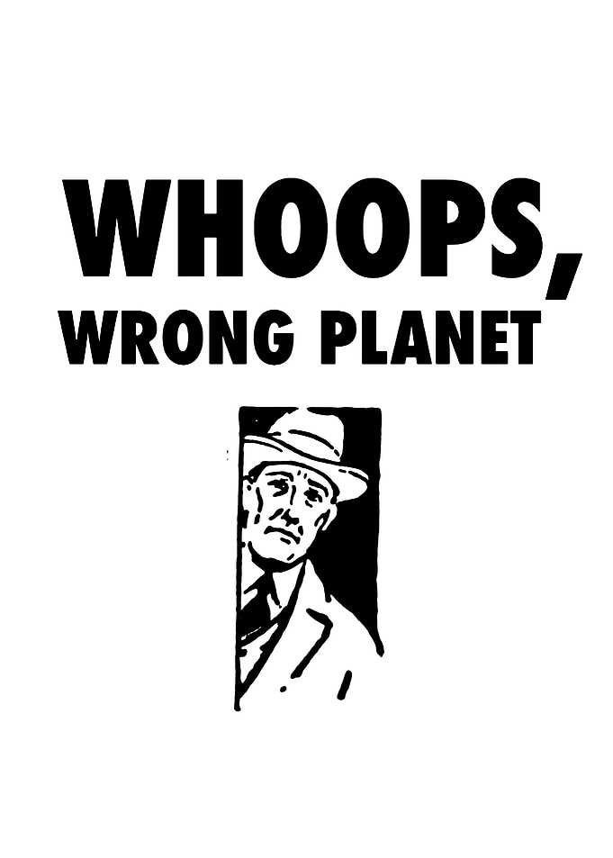 Whoops Wrong Planet Retro Illustration