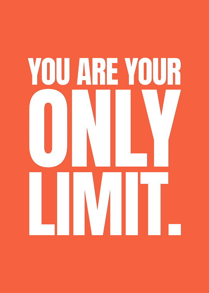 You Are Your Only Limit Poster