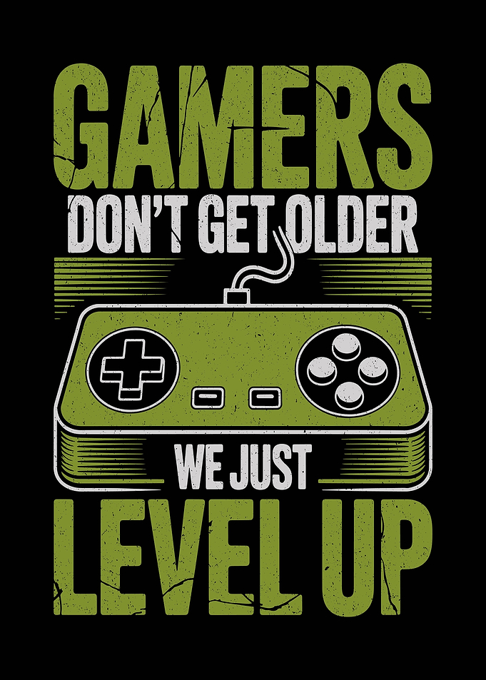 Gamers Don't Get Older Level Up