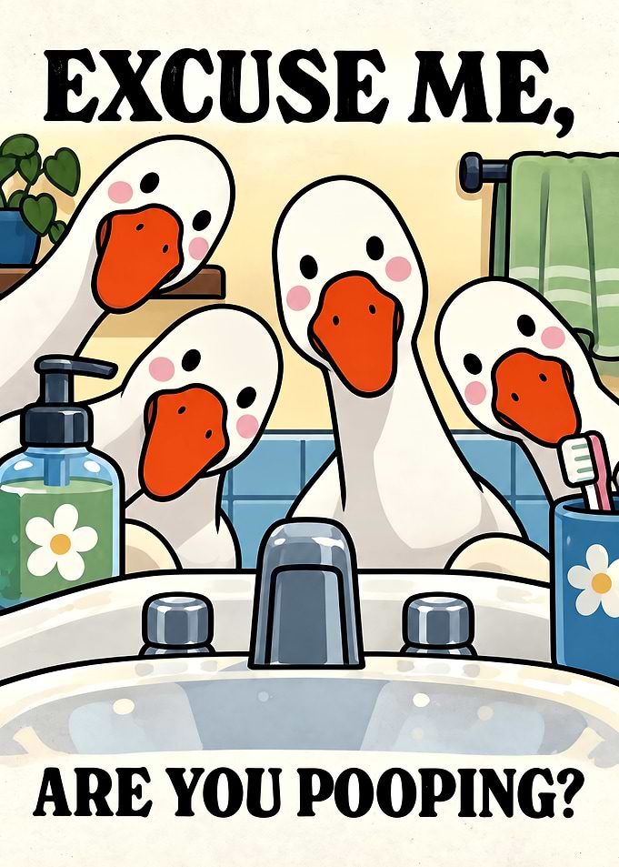 Funny Goose Bathroom Poster