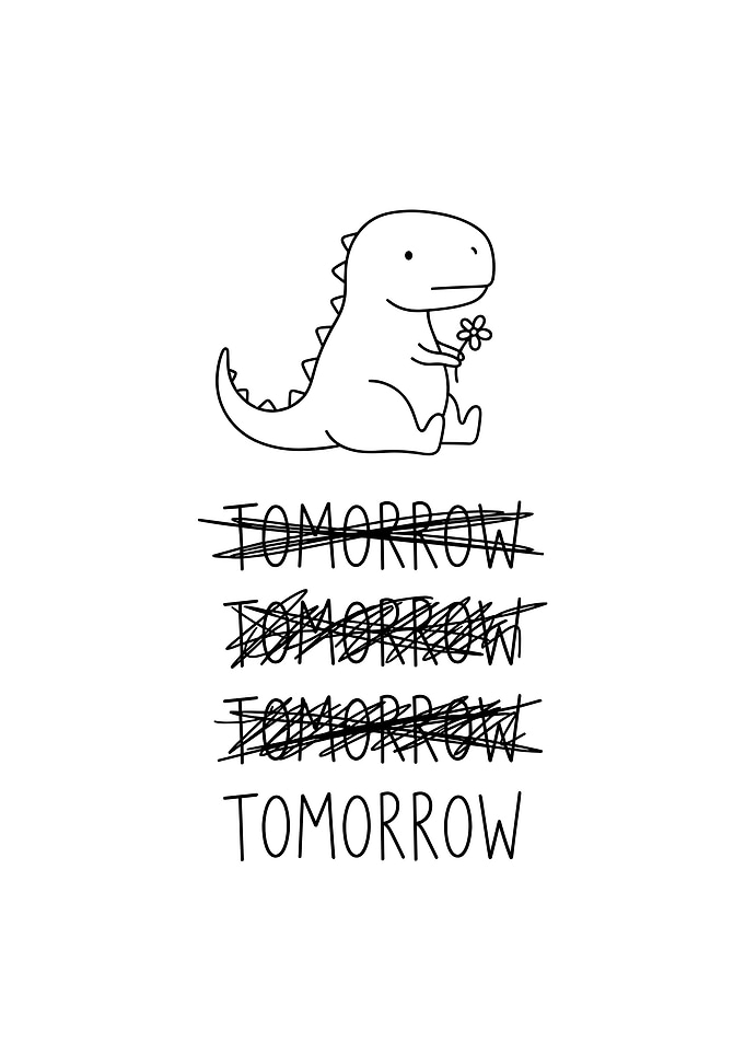 Cute Dinosaur Tomorrow Motivational Art
