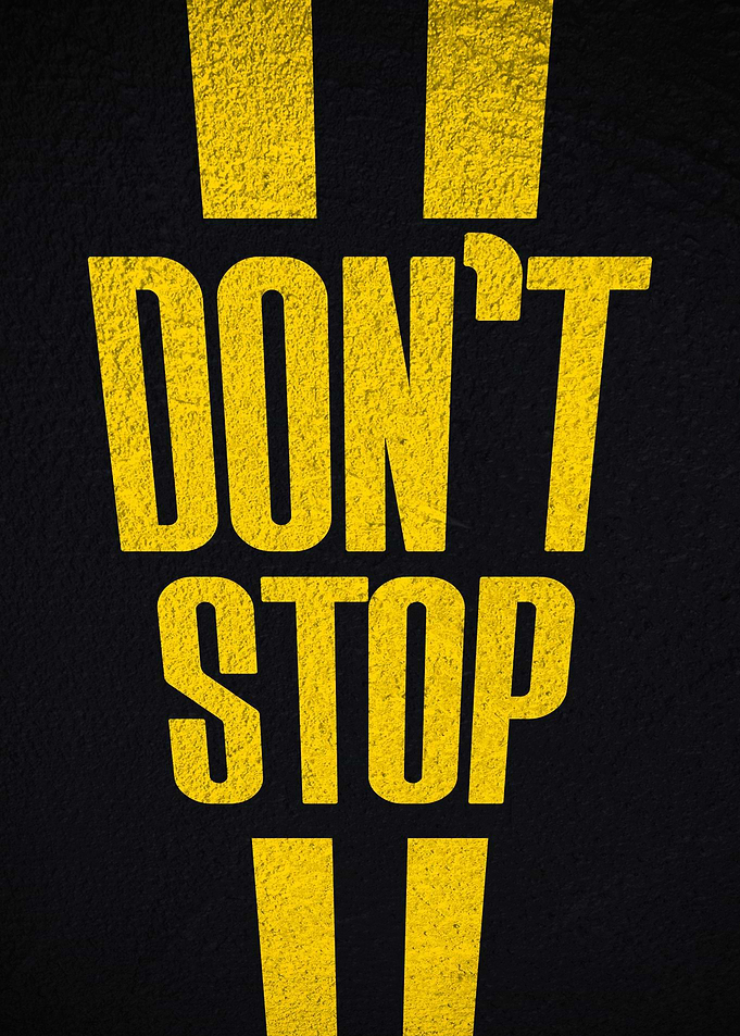 Don't Stop Motivational Text Art