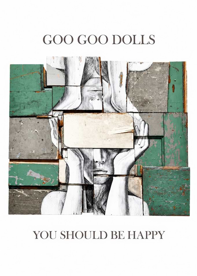 Goo Goo Dolls You Should Be Happy
