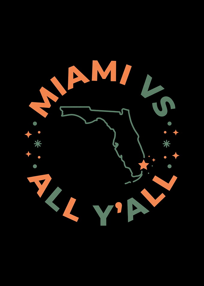 Miami vs All Y'all Florida Graphic