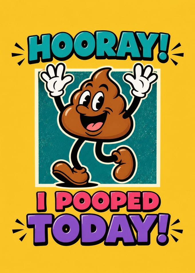 Hooray I Pooped Today Cartoon Illustration