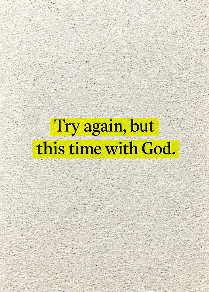 Try Again With God Quote