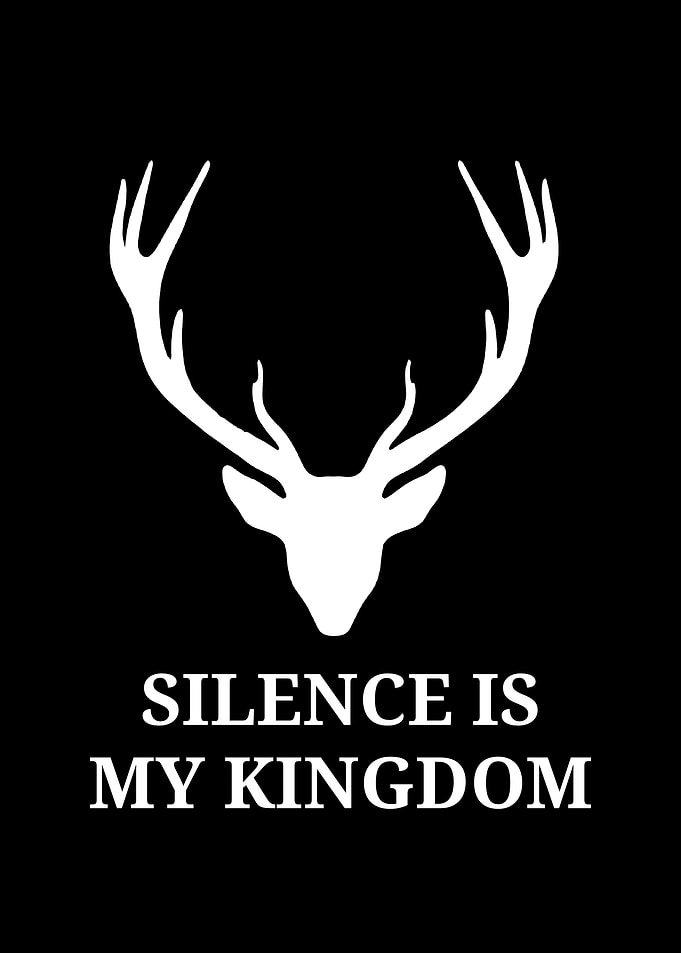 Silence Is My Kingdom Deer Graphic