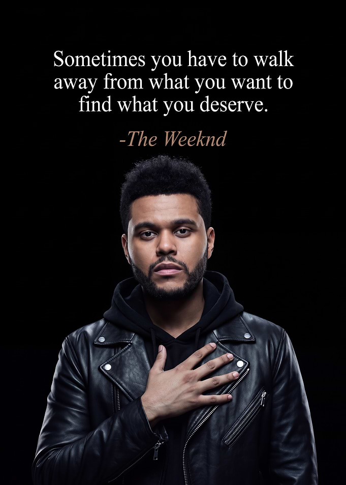 The Weeknd Inspirational Quote Poster