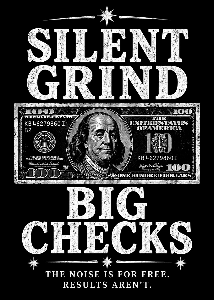 Silent Grind Big Checks Motivational Poster