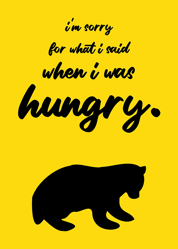 Hungry Bear Apology Quote Poster