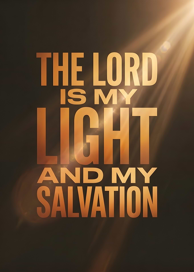 The Lord Is My Light Quote