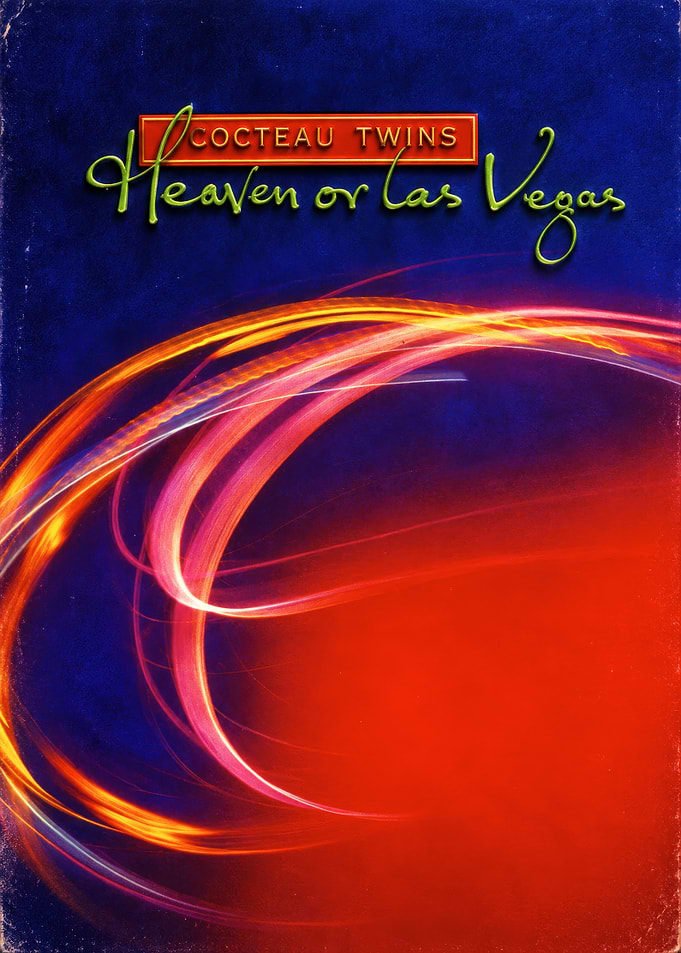 Cocteau Twins Heaven or Las Vegas